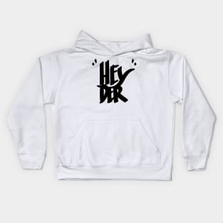 Hey 'der Kids Hoodie